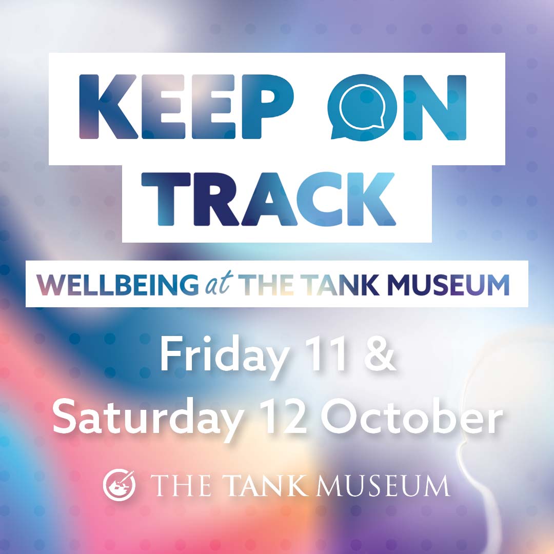 Keep On Track - Wellbeing At The Tank Museum